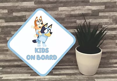 Bluey Kids On Board Car Sign - Baby Child On Board • £8.95