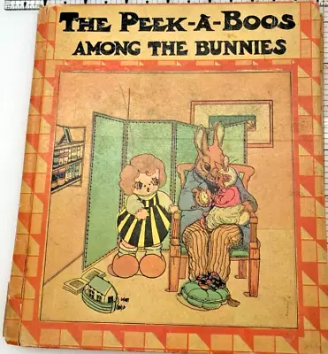1929 The Peek-A-Boos Among The Bunnies HC McLoughlin Bros Spfld MA Illustrated • $25