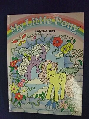 My Little Pony Annual 1987 By Pat Posner 0723567832 The Fast Free Shipping • $13.83