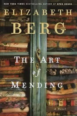 The Art Of Mending - 9781400061594 Hardcover Elizabeth Berg New • $15.78