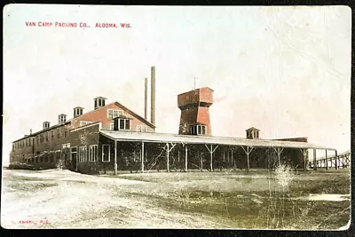 Algoma Wisconsin 1908 Postcard VAN CAMP PACKING Company Building Factory Picture • $5