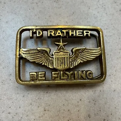 VINTAGE 1970  I'D RATHER BE FLYING  SOLID BRASS BELT BUCKLE-Pilot Wing/Air Force • $14.99