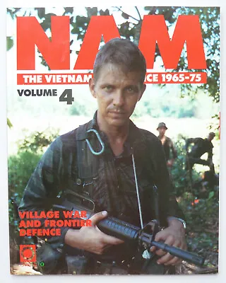 NAM The Vietnam Experience 1965-75 Volume #4 - Orbis Publishing 1990 VF 8.0 • £6.95