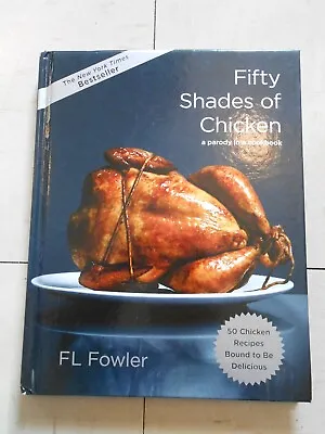 New Fifty Shades Of Chicken Hardback Cook Book • $5.49