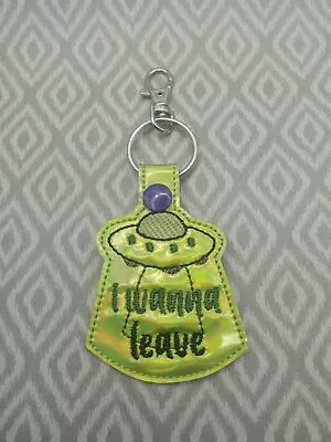  I Wanna Leave  Alien Flying Saucer UFO Handmade Keychain With Swivel Clasp • $4