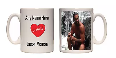 I Love Jason Momoa Mug Personalised Mug Free UK Shipping • £9.95