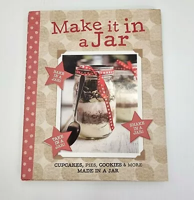 Make It In A Jar ON TREND QUIRKY COOKING Cupcakes Pies Cookies & More Cookbook • $15