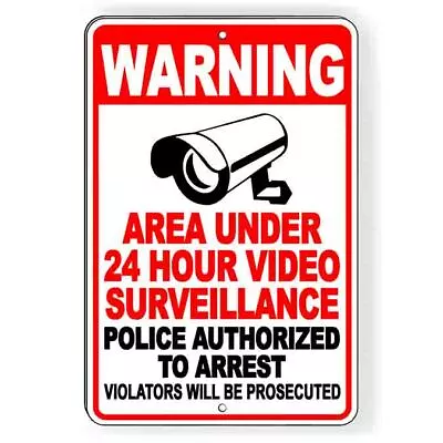Area Under 24 Hour Video Surveillance Police Called Arrest Sign Or Decal  S66 • $8.83