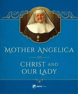 Mother Angelica Mother Angelica On Christ And Our Lady (Hardback) • $17.23