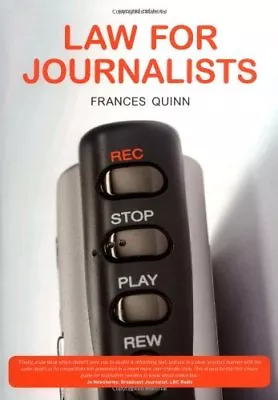 Law For Journalists By Frances Quinn. 9781408204702 • £3.29