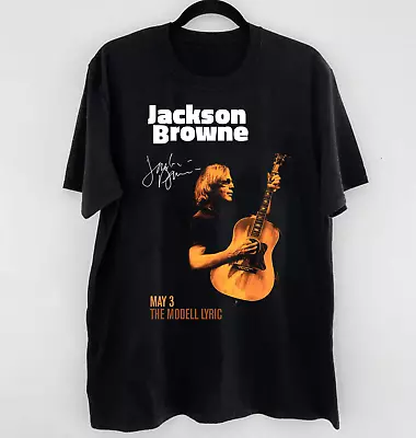 Jackson Browne Poster Concert Signature T Shirt Black Unisex S-5XL CC4691 • $18.99