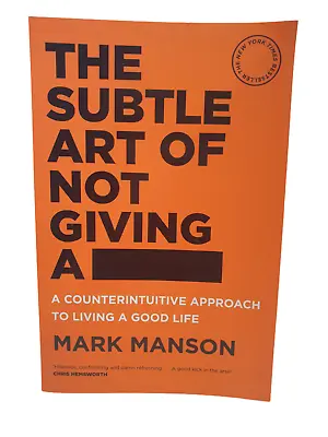 $24 • Buy The Subtle Art Of Not Giving A F A Counterintuitive Approach To Living A Good