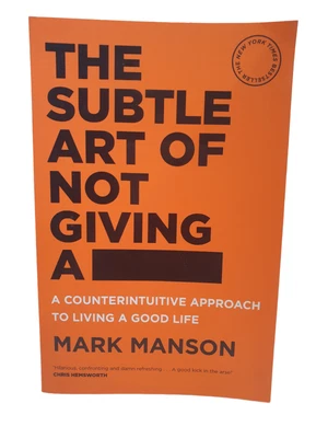 $24 • Buy The Subtle Art Of Not Giving A F A Counterintuitive Approach To Living A Good