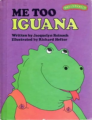 Me Too Iguana By Jacquelyn Reinach (Sweet Pickles) • $6.96