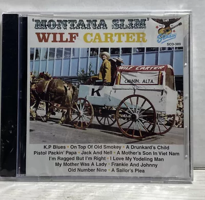 Montana Slim- Wilf Carter  Starday 389 CD New • $24.99