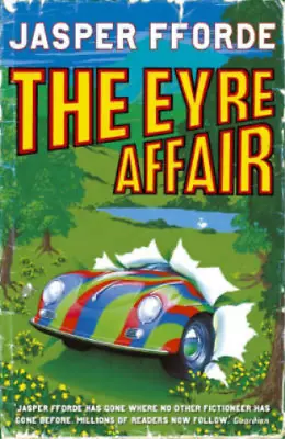 The Eyre Affair (Thursday Next) Jasper Fforde Used; Good Book • £3.35