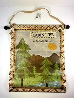Cabin Life Is The Life For Me Wall Hanging Tapestry Canvas Lodge Banner Art Deco • $9.99