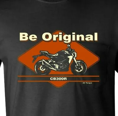 Be Original Men's T-Shirt For The Honda CB300R Tshirt Motorbike Fan • £19.99