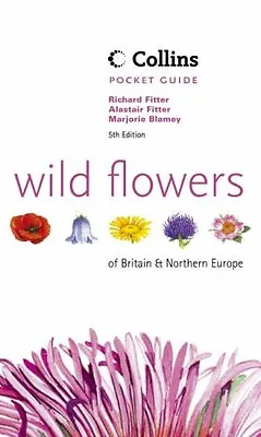 Wild Flowers Of Britain And Northern Europe (Collins Pocket Guide) By Richard F • £3.62