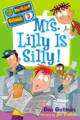 Mrs. Lilly Is Silly!; My Weirder School #3- Paperback Dan Gutman 9780061969201 • $3.98