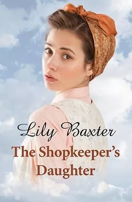 The Shopkeeper's Daughter Baxter Lily • £9.99