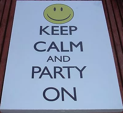 Keep Calm And Party On White Background 13  X 18  Canvas On Wooden Frame • £2.99