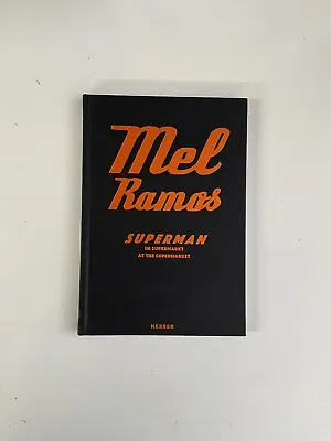 Mel Ramos: Superman At The Supermarket By Mel Ramos (2016 Hardcover) • $20