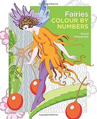 Fairies Advanced Colour By Numbers By David Woodroffe (Paperback) Book New • £7.99