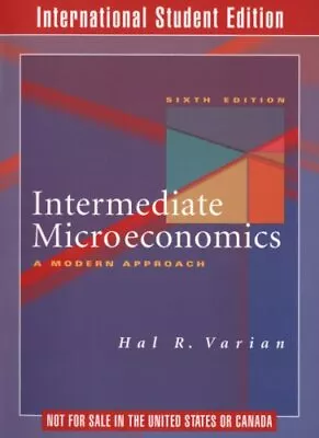 Intermediate Microeconomics: A Modern Approach By Varian Hal R Paperback Book • £5.99