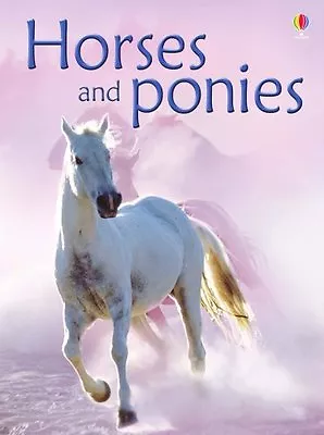 Horses And Ponies (Usborne Beginners) By Anna Milbourne • £2.51