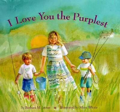I Love You The Purplest By Barbara M. Joose • $16.45