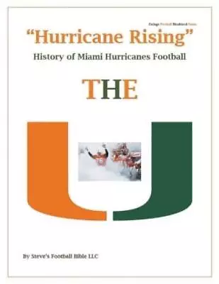 Steve Fulton  Hurricane Rising  History Of Miami Hurricanes Football (Paperback) • $43.37