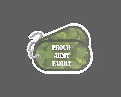 Army Family Sticker Dog Tags Waterproof NEW - Buy Any 4 For $1.75 EACH Storewide • $2.95