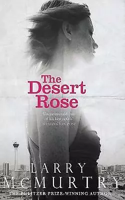 The Desert Rose By Larry McMurtry (Paperback 2015) • £9.97