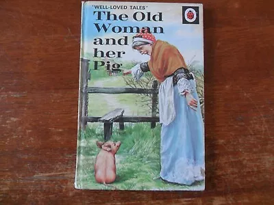 Ladybird Book Well Loved Tales Series 606D The Old Woman And Her Pig 1st Edition • £4.99