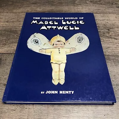 The Collectable World Of Mabel Lucie Attwell By John Henty Reference Book • £15.99