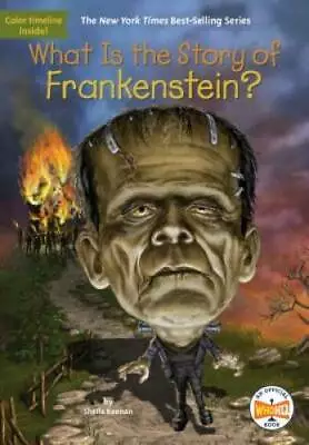 What Is The Story Of Frankenstein? - Paperback By Keenan Sheila - GOOD • $3.96