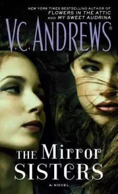$3.67 • Buy The Mirror Sisters: A Novel - Mass Market Paperback By Andrews, V.C. - GOOD