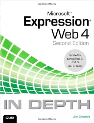 Microsoft Expression Web 4 In Depth : Updated For Service Pack 2 • $5.54