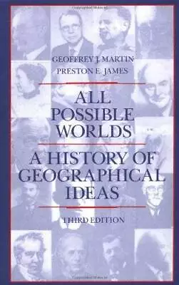 All Possible Worlds: A History Of Geographical Ideas - Hardcover - GOOD • $8.74