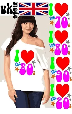 Sexy Slash Neck I Love The 1980` 80`S. 70`S. 60`S  WHITE T SHIRTS Sizes XS TO 5X • $11.19