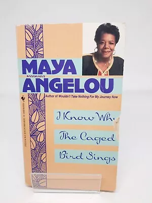 I Know Why The Caged Bird Sings By Maya Angelou (Bantam Paperback â¢ 1993) • $8.19