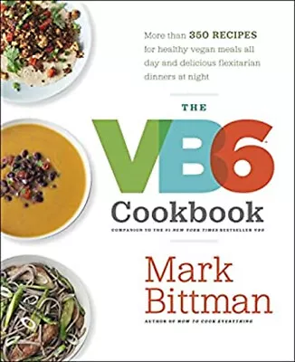 The VB6 Cookbook : More Than 350 Recipes For Healthy Vegan Meals • $6.27