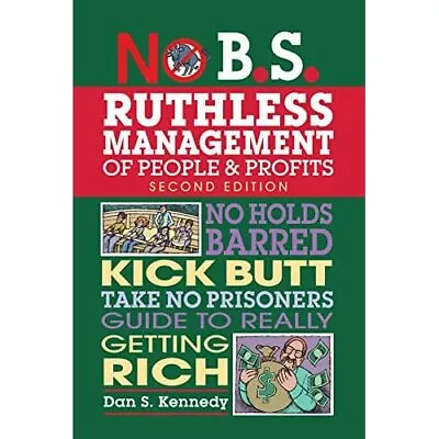 No B.S. Ruthless Management Of People And Profits - Paperback NEW Dan S Kennedy( • £17.46