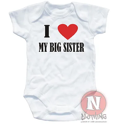 Naughtees Clothing Babygrow I Love My Big Sister White Cotton Baby Vest Babysuit • £5.49