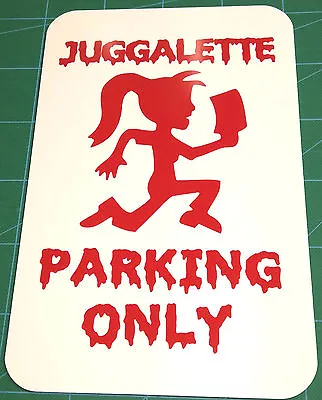 $20 • Buy JUGGALETTE PARKING ONLY SIGN HATCHETGIRL Icp Insane Clown Posse Twiztid  Rare 