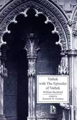 Vathek With The Episodes Of Vathek - Paperback By William Beckford - GOOD • $8.86