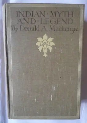 Donald A. Mackenzie.'Indian Myth And Legend'. 1940s Hardback Book. Warwick Goble • £18.99
