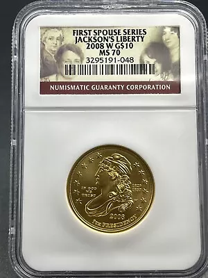 2008-W Jackson's LIBERTY FIRST SPOUSE $10 GOLD NGC MS70 • $1475