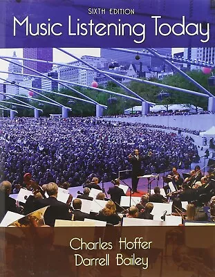 Music Listening Today 6th Edition By Bailey And Hoffer 2015 Paperback • $71.99